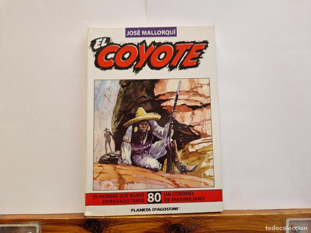 Libros: JOSE MALLORQU&Igrave;. EL COYOTE. EL HOMBRE QUE MURIO DEMASIDO TARDE. UN CORONEL DE MAXIMILIANO 80