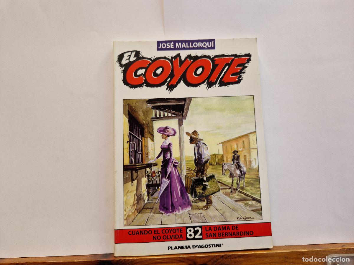 Libros: JOSE MALLORQU&Igrave;. EL COYOTE. CUANDO EL COYOTE NO OLVIDA. LA DAMADE SAN BERNARDINO. 82