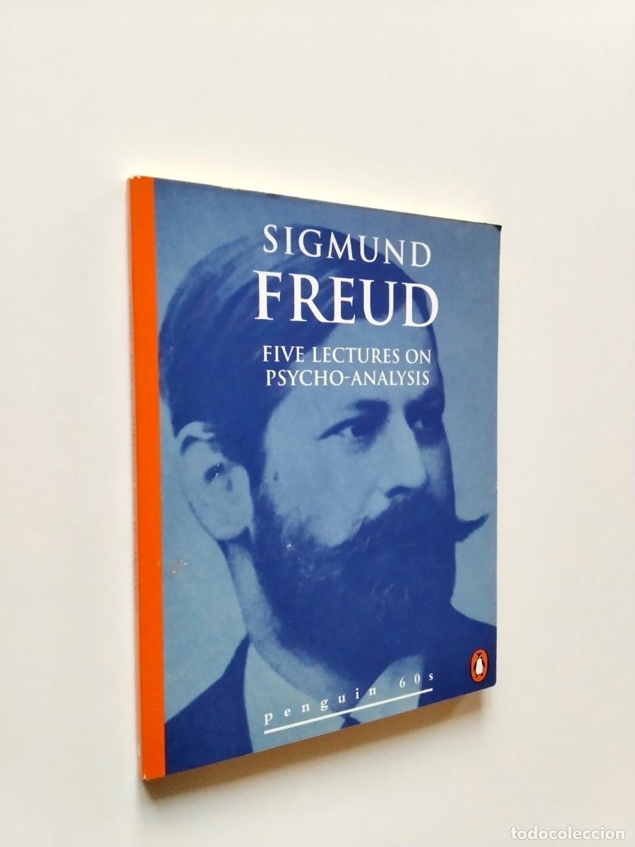 Sigmund Freud - Five lectures on psycho-analysis