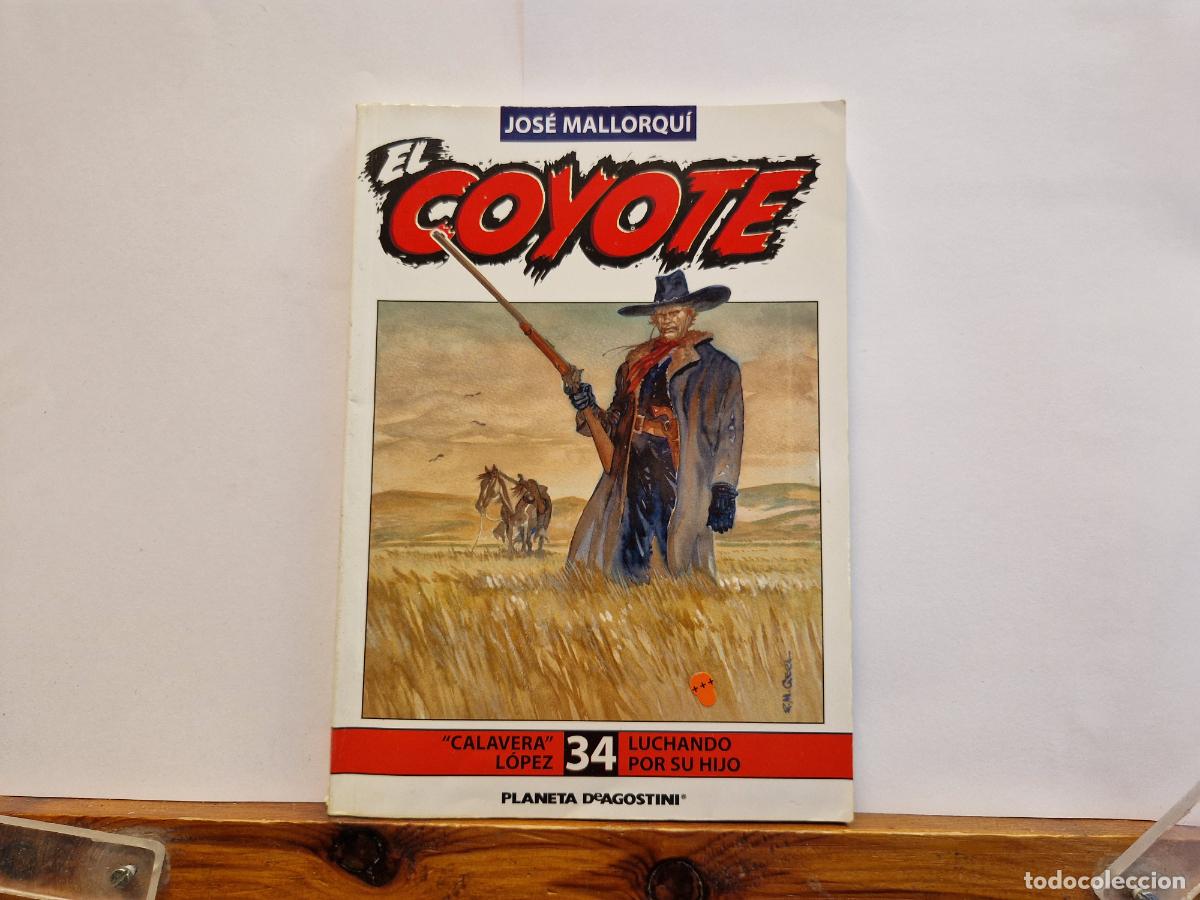 Libri di seconda mano: JOSE MALLORQU&Igrave;. EL COYOTE. ''CALAVERA LOPEZ''. LUCHANDO POR SU HIJO. 34