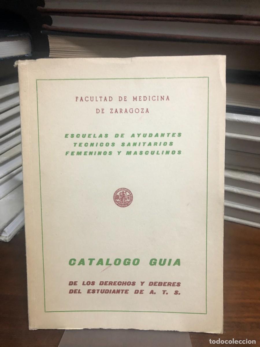 Libri di seconda mano: Cat&aacute;logo Gu&iacute;a de los derechos y deberes del estudiante de A.T.S. Facultad de Medicina de Zaragoza