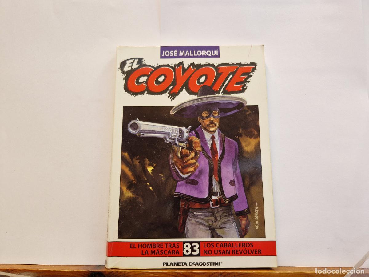 Livres: JOSE MALLORQU&Igrave;. EL COYOTE. EL HOMBRE TRAS LA MASCARA. LOS CABALLEROS NO USAN REVOLVER. 83