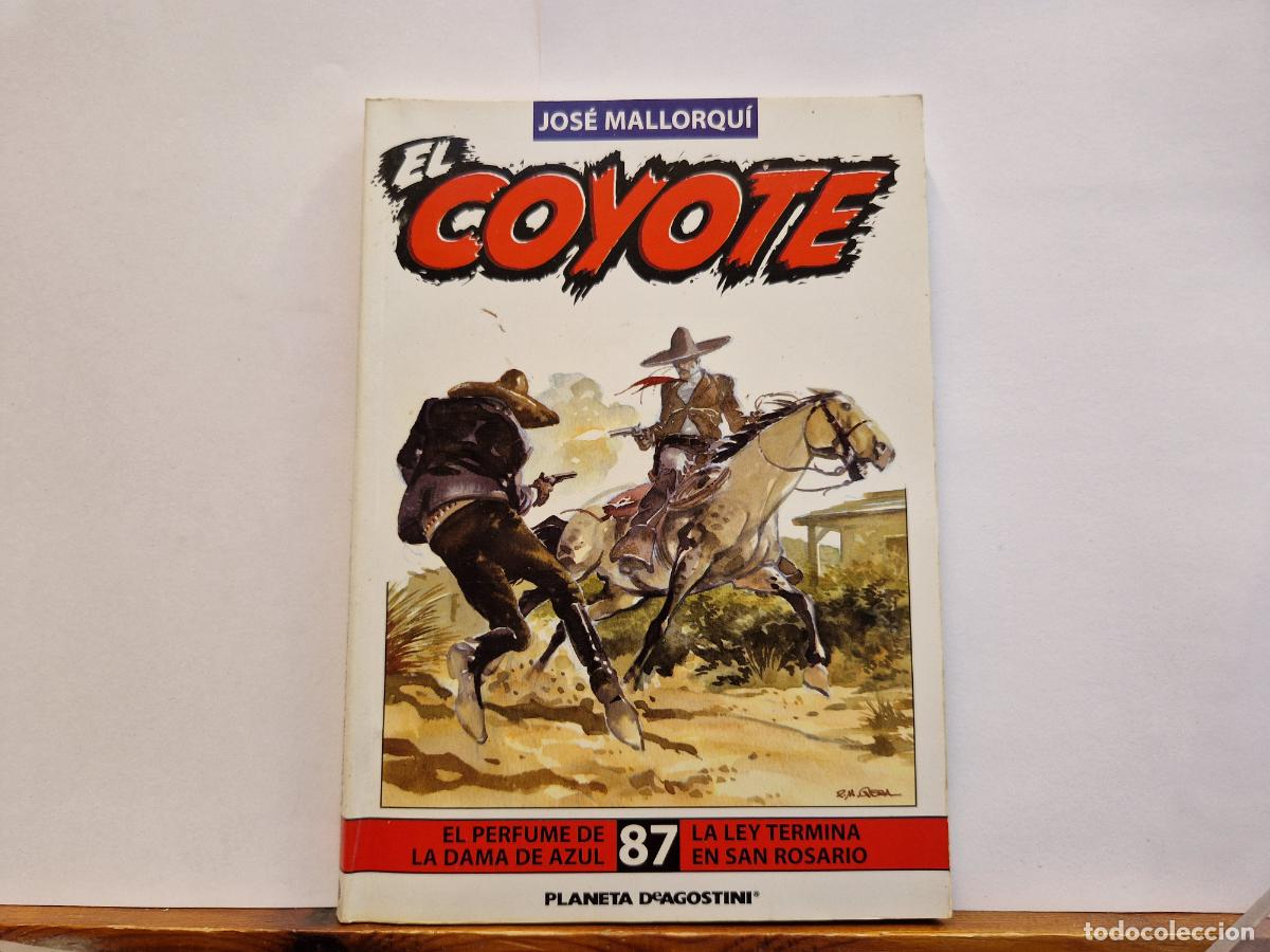 Livres: JOSE MALLORQU&Igrave;. EL COYOTE. EL PERFUME DE LADAMA DE AZUL. LALEY TERMINA EN SAN ROSARIO 87