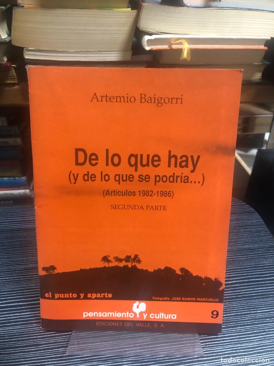 Livres: De lo que hay (y de lo que se podr&iacute;a...) (Art&iacute;culos 1982-1986) - Segunda Parte Artemio Baigorri
