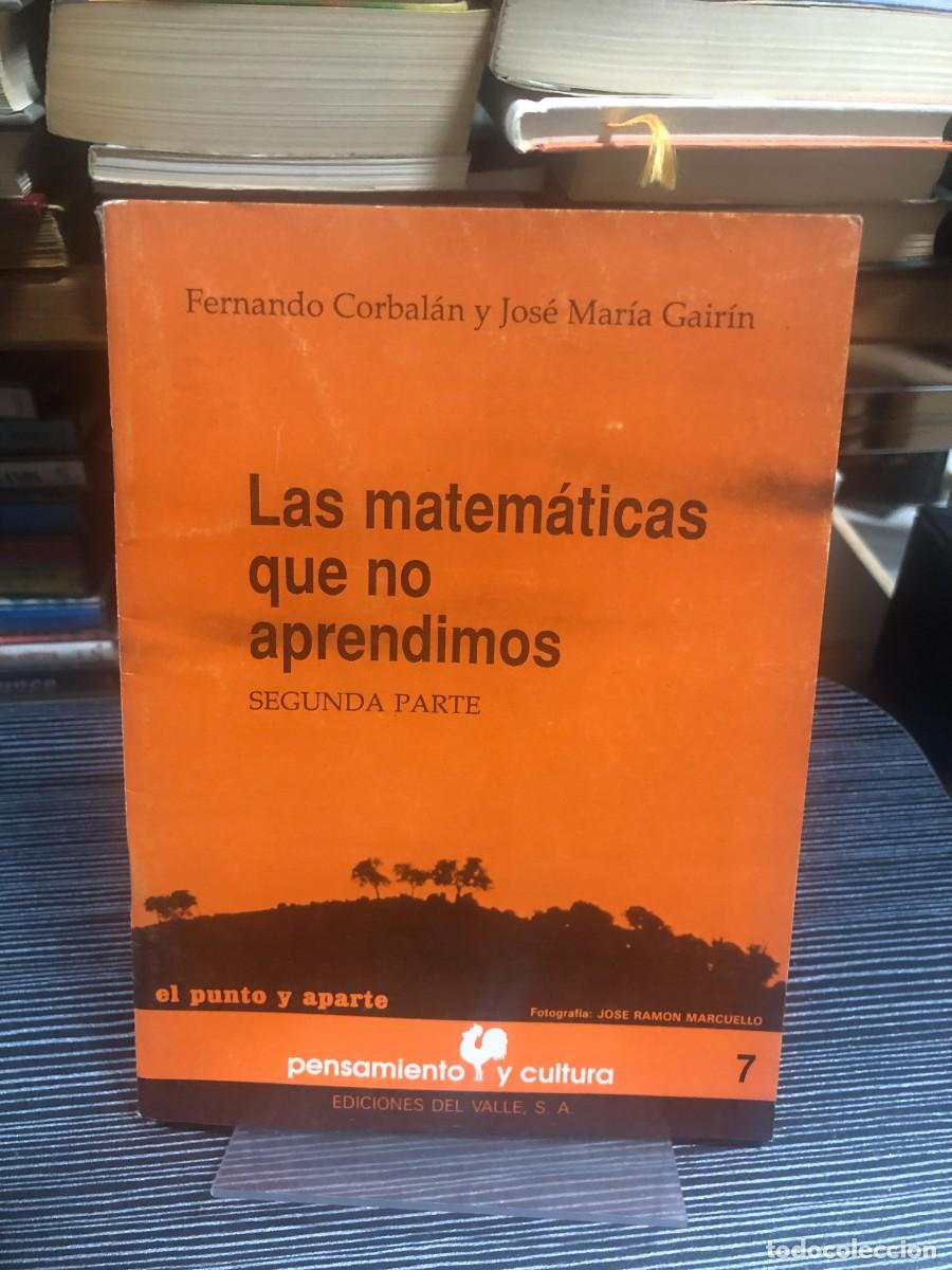 B&uuml;cher: Las matem&aacute;ticas que no aprendimos (Segunda Parte) Fernando Corbal&aacute;n y Jos&eacute; Mar&iacute;a Gair&iacute;n
