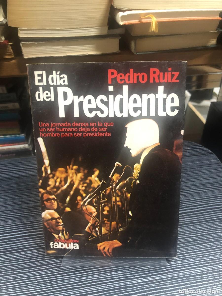 Libros: El d&iacute;a del Presidente Pedro Ruiz - Foto 1