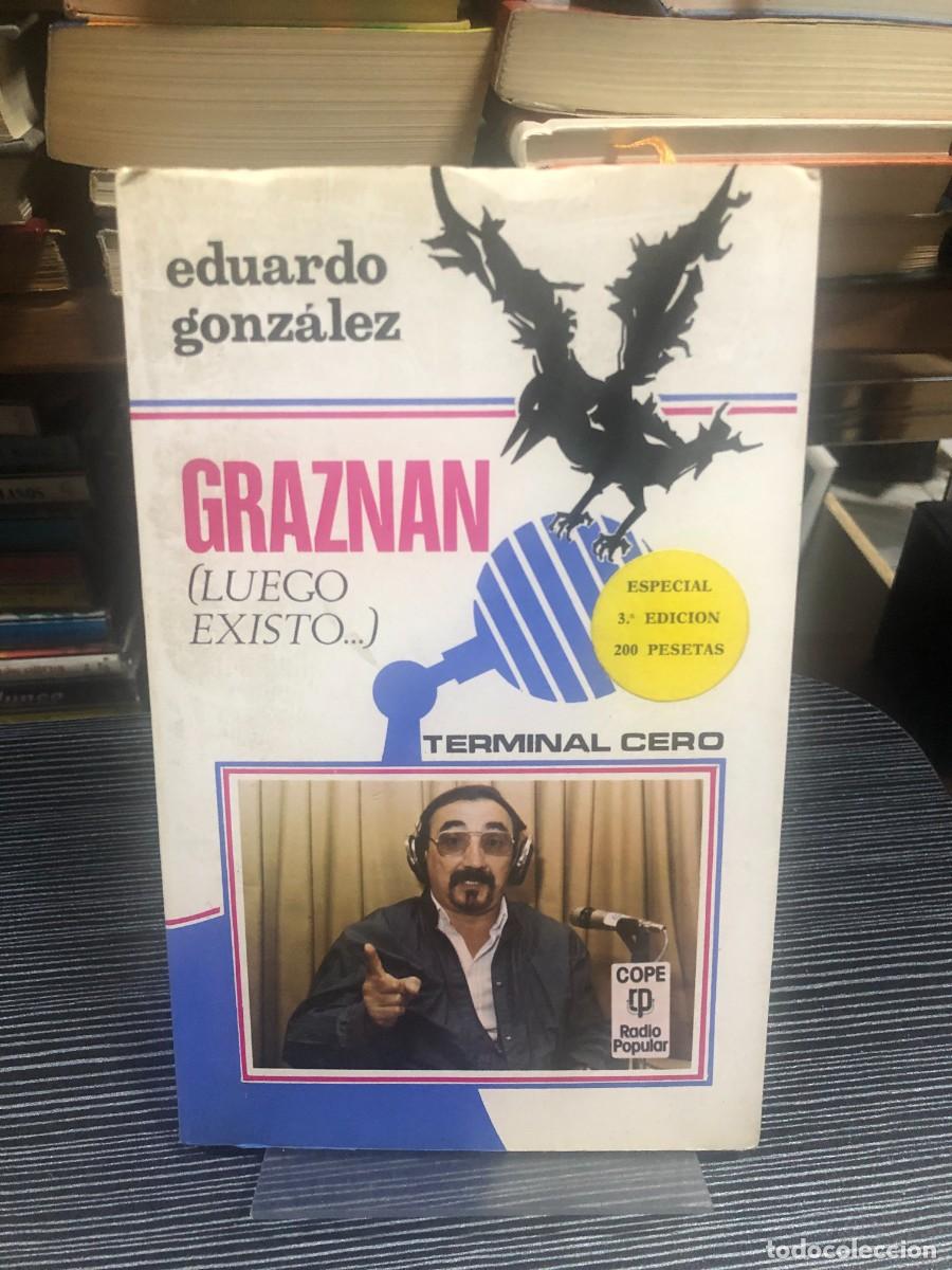 Libros: Graznan (luego existo...) Eduardo Gonz&aacute;lez - Foto 1