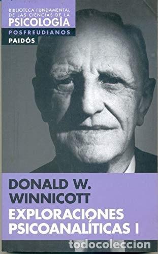 books: EXPLORACIONES PSICOANAL&Iacute;TICAS I - Donald W. Winnicott - Donald W. Winnicott