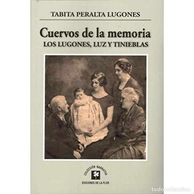 Livres: Cuervos de la memoria los Lugones, luz y tinieblas - Tabita Peralta
