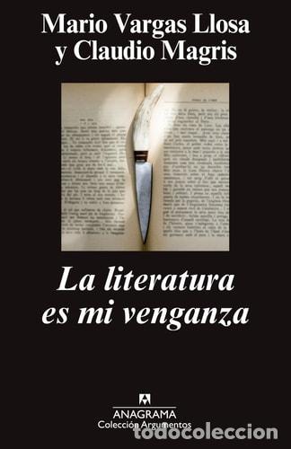 Livres: La literatura es mi venganza - Mario Vargas Llosa, Claudio Magris