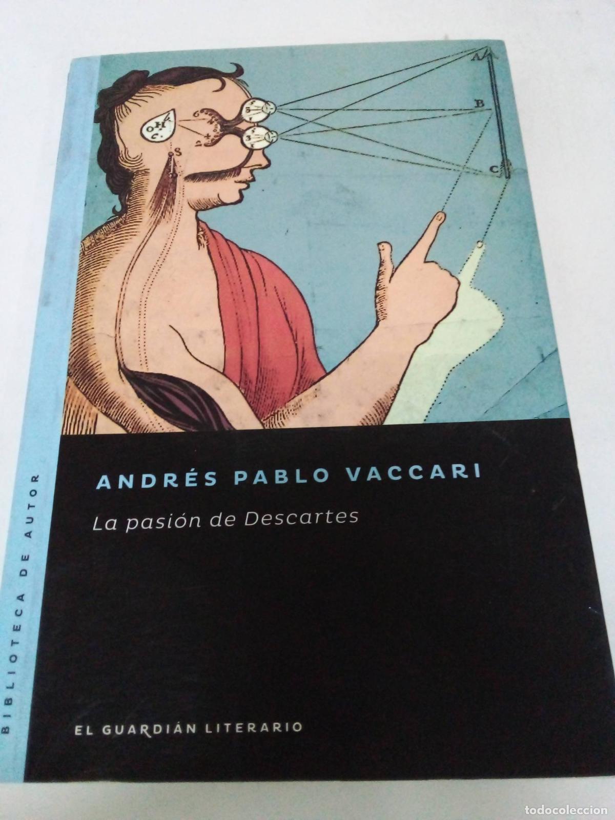 Livres: La pasion de Descartes - Andres Pablo Vaccari