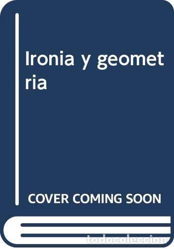 Livres: Iron&iacute;a y geometr&iacute;a Spinoza y los rom&aacute;nticos - V&iacute;ctor Manuel Pineda Santoyo