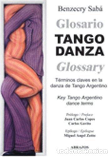 Libros: Glosario de tango danza t&eacute;rminos claves en la danza de tango Argentino - Gustavo Benzecry Sab&aacute;