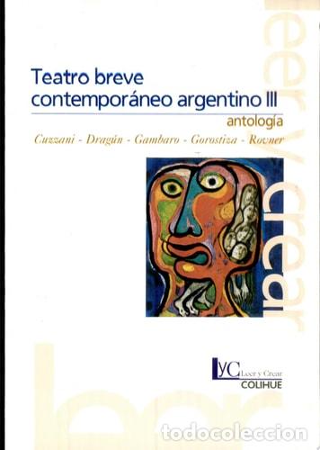 Libros: Teatro breve contempor&aacute;neo argentino III antolog&iacute;a - Antolog - Antologia