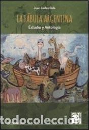B&uuml;cher: La f&aacute;bula argentina estudio y antolog&iacute;a - Juan Carlos Dido - Juan Carlos Dido