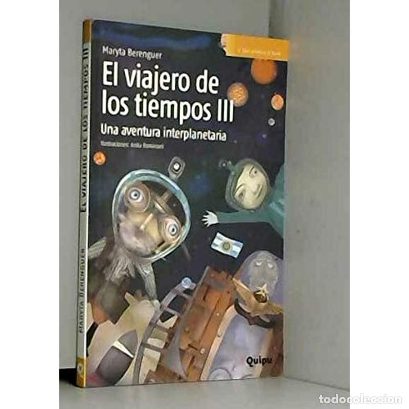 books: El viajero de los tiempos III una aventura interplanetaria - Maryta Berenguer