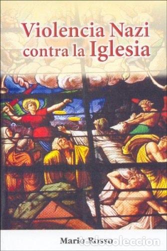 B&uuml;cher: Violencia nazi contra la iglesia - Mario Rosso