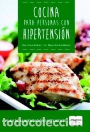 B&uuml;cher: Cocina para personas con hipertensi&oacute;n - Carol Kotliar, Mar&iacute;a Emilia Mazzei, Sabrina Kuzawka, Mar&iacute;a M