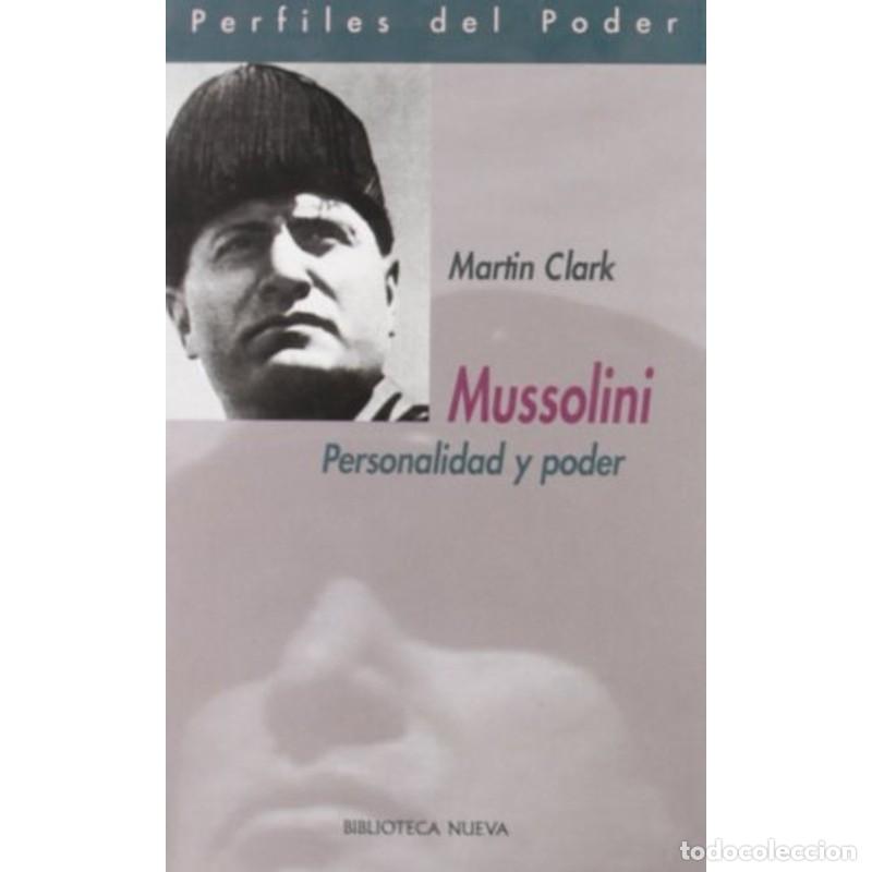 B&uuml;cher: Mussolini personalidad y poder - Martin Clark
