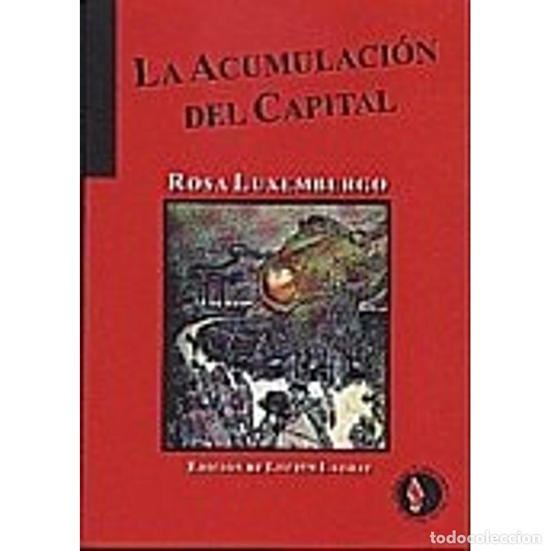 books: La acumulaci&oacute;n del capital - Rosa Luxemburg