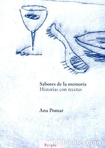 books: Sabores de la memoria historias con recetas - Ana Pomar