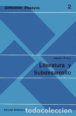 Libri di seconda mano: Literatura y subdesarrollo notas para un an&aacute;lisis de la literatura argentina - Adolfo Prieto