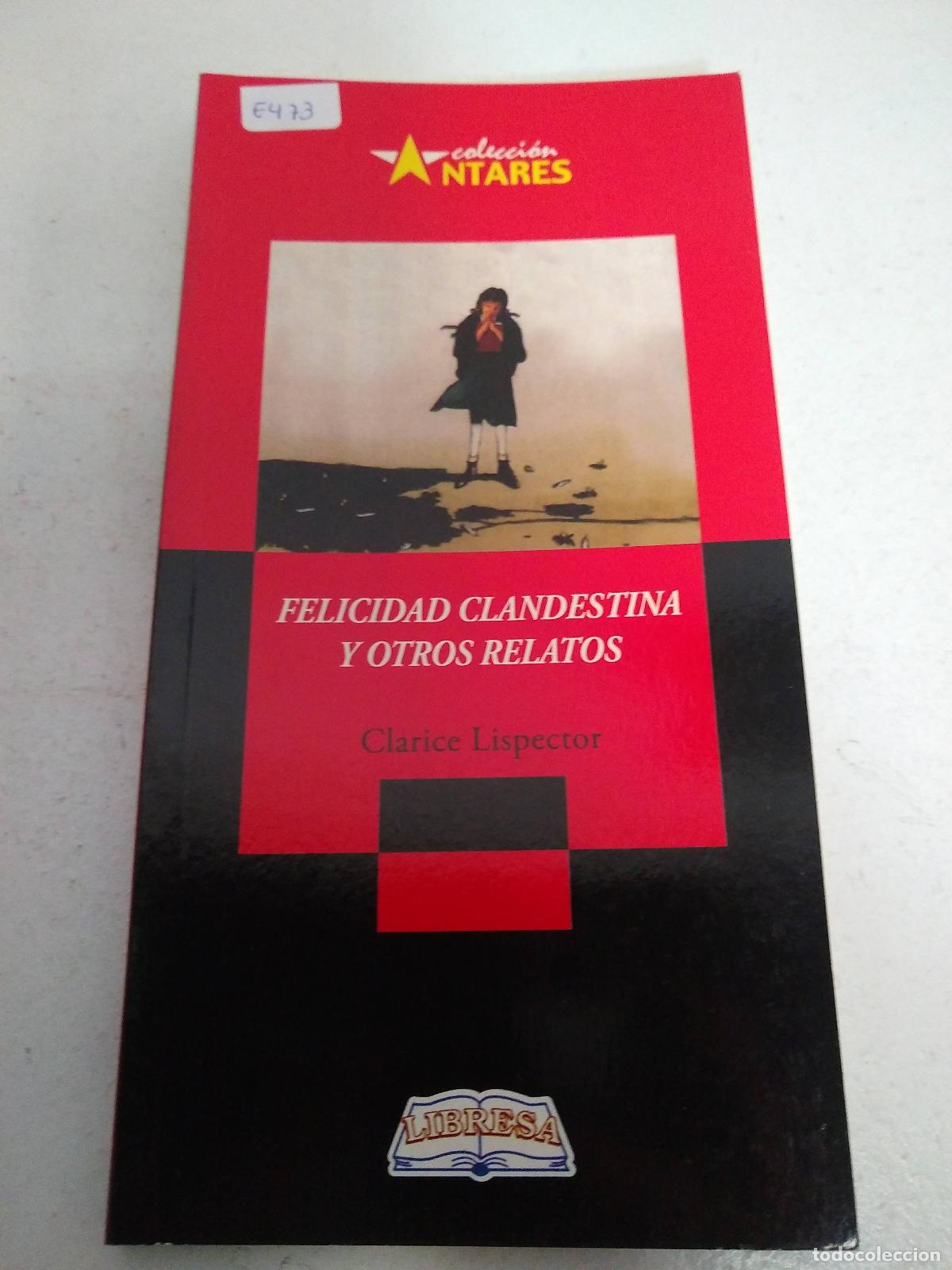 Libros: Felicidad clandestina y otros relatos - Clarice Lispector
