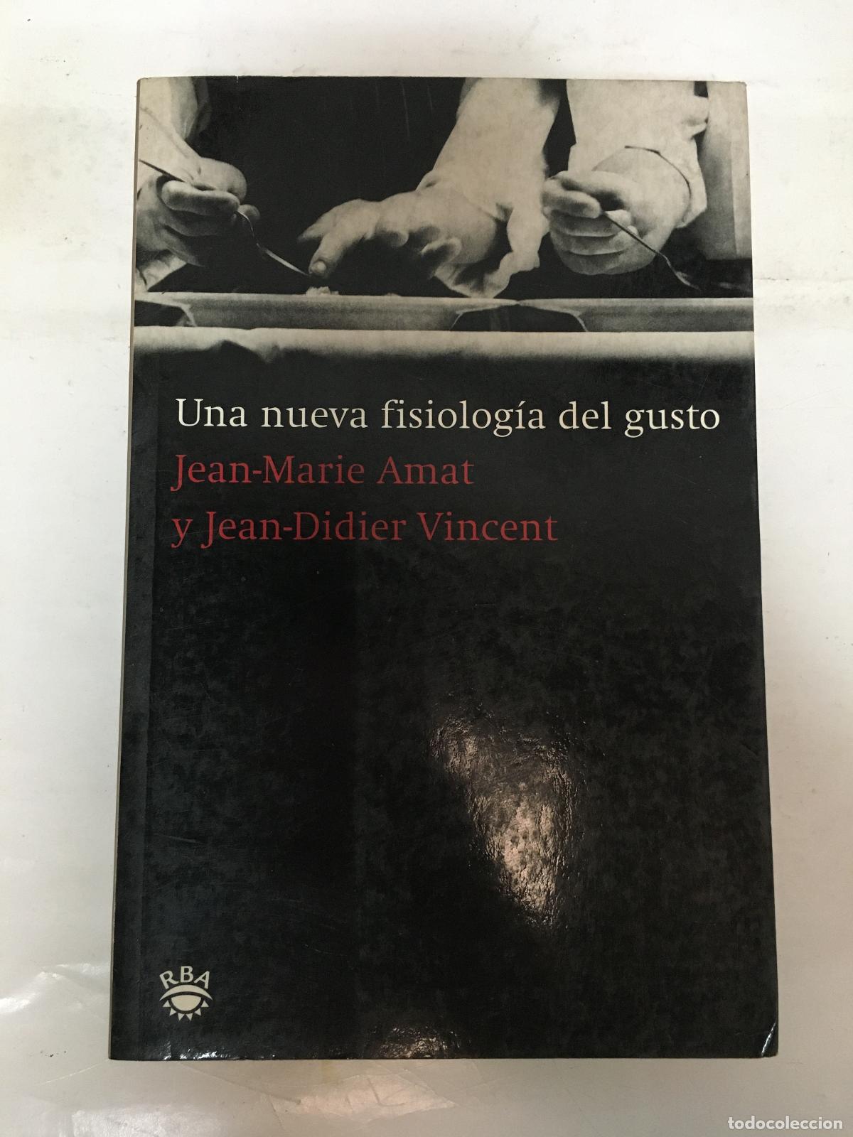 books: Nueva Fisiolog&iacute;a Del Gusto - Vincent, Jean-Didier & Jean-Marie Amat