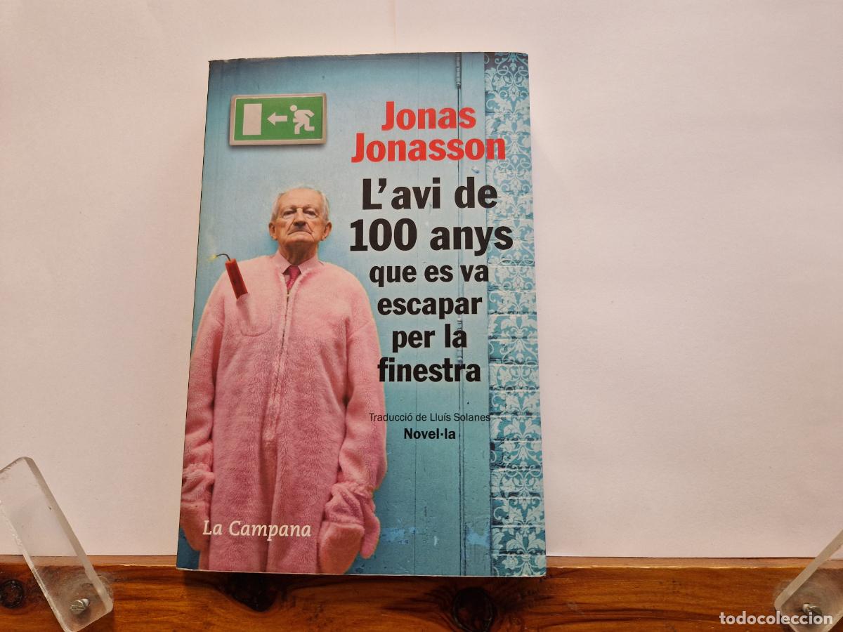 B&uuml;cher: JOANAS JONASSON. L'AVI DE 100ANYS QUE ES VA ESCAPAR PER LA FINESTRA.
