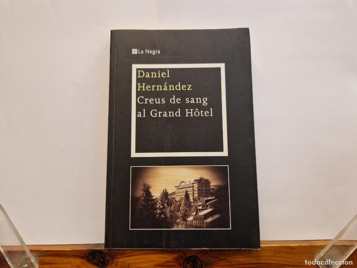Libros: DANIEL HERNANDEZ. CREUS DE SANG AL GRAND HOTEL. - Foto 1