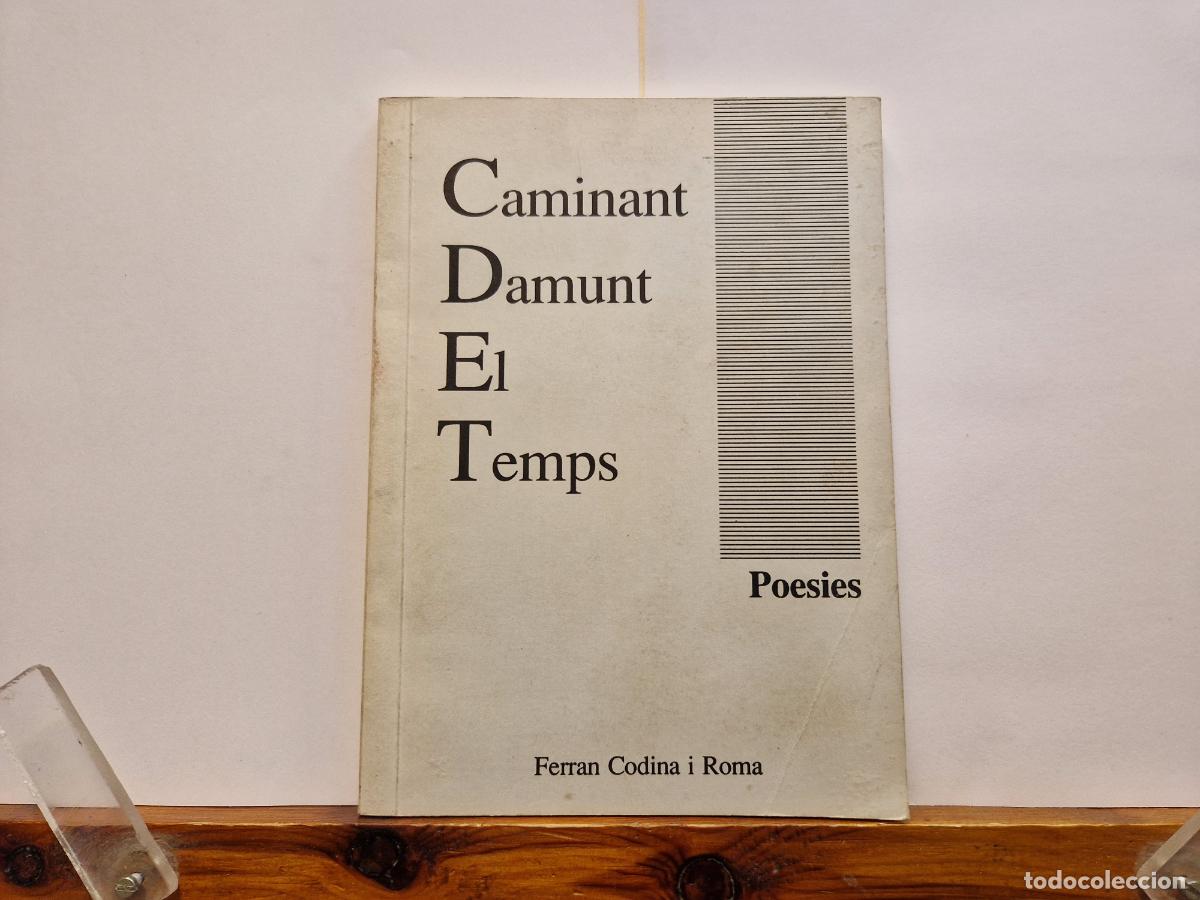 Livros em segunda m&atilde;o: CAMINANT DAMUNT EL TEMPS. POESIES. FERRAN CODINA I ROMA.