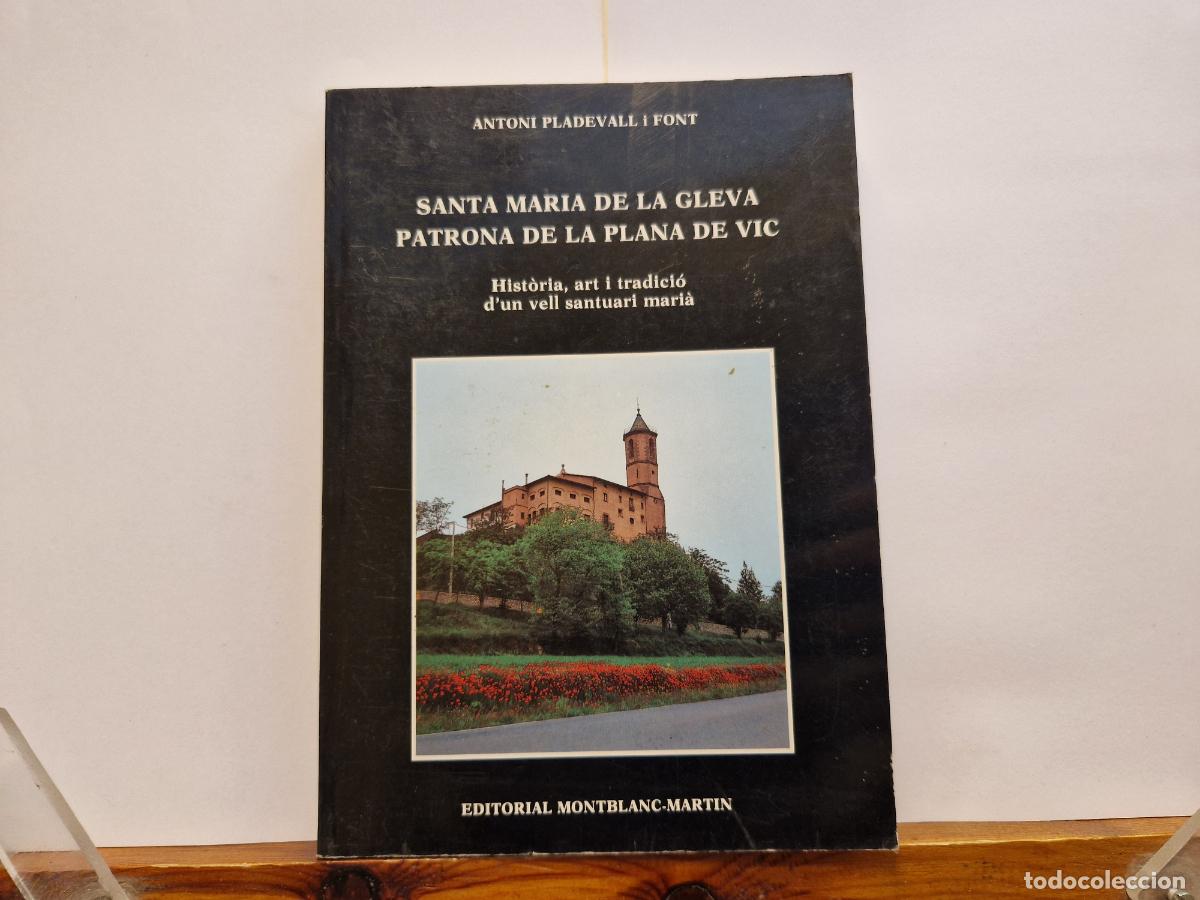 Livros em segunda m&atilde;o: ANTONI PLADEVALL I FONT. SANTA MARIA DE LA GLEVA PATRONA DE LA PLANTA DE VIC.