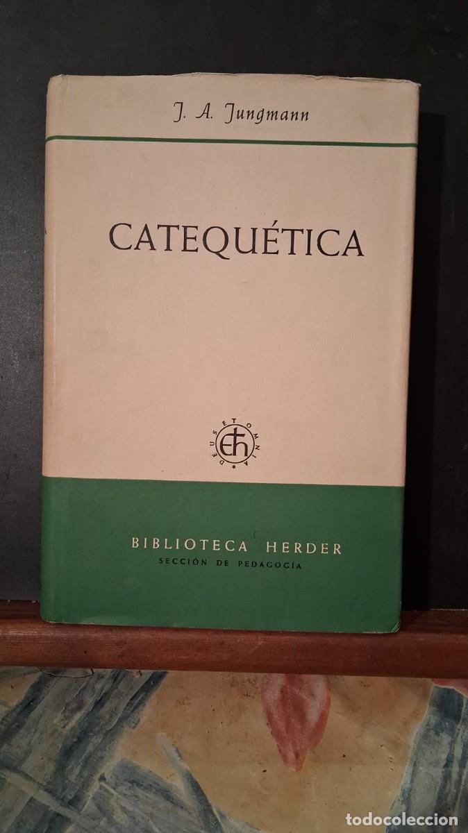 Livros em segunda m&atilde;o: Catequ&eacute;tica Biblioteca Herder J.A. Jungmann