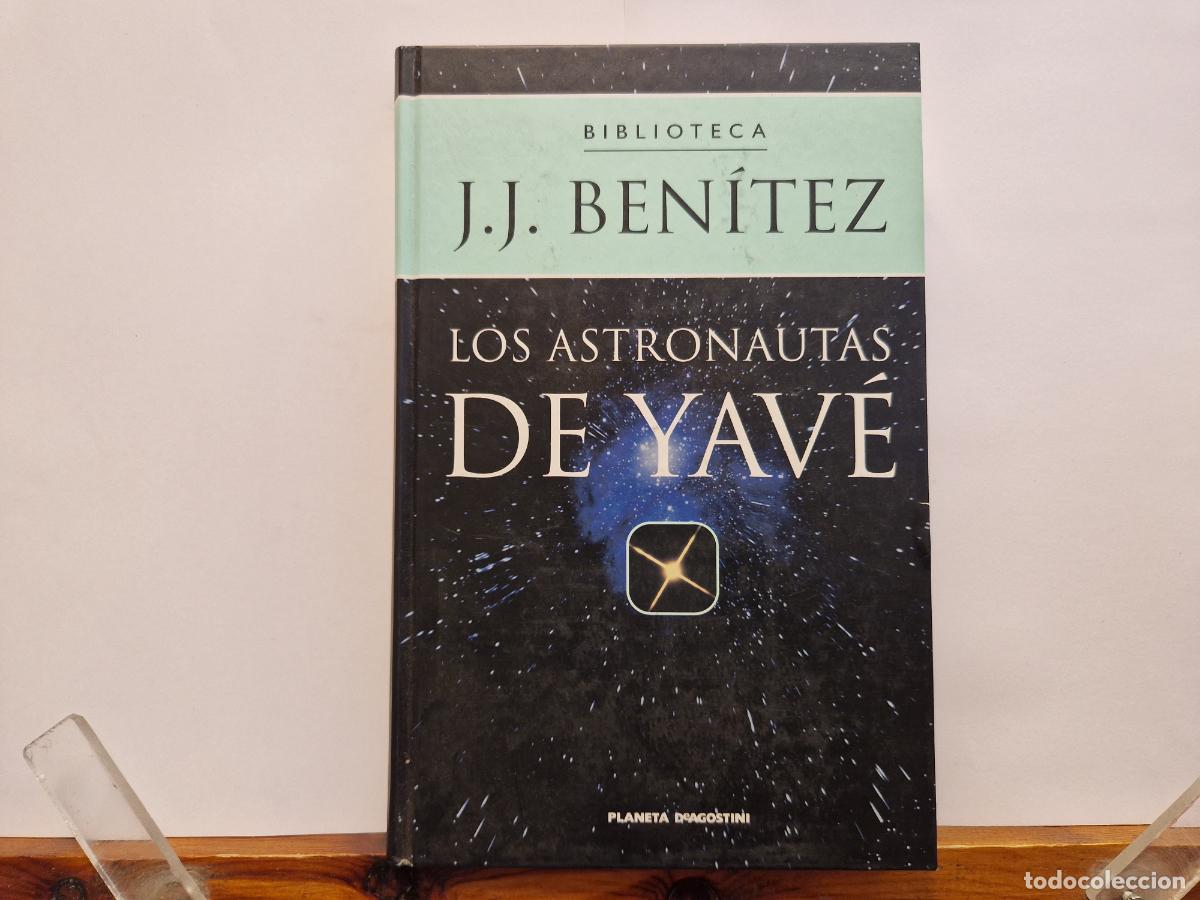 books: J.J. BENITEZ. LAS ASTRONAUTAS DE YAV&Egrave;.