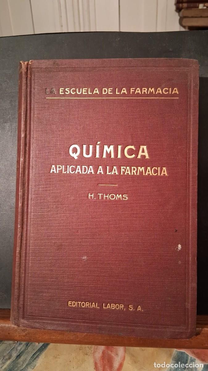 books: La escuela de la Farmacia Quimica Aplicada a la Farmacia H.Thoms