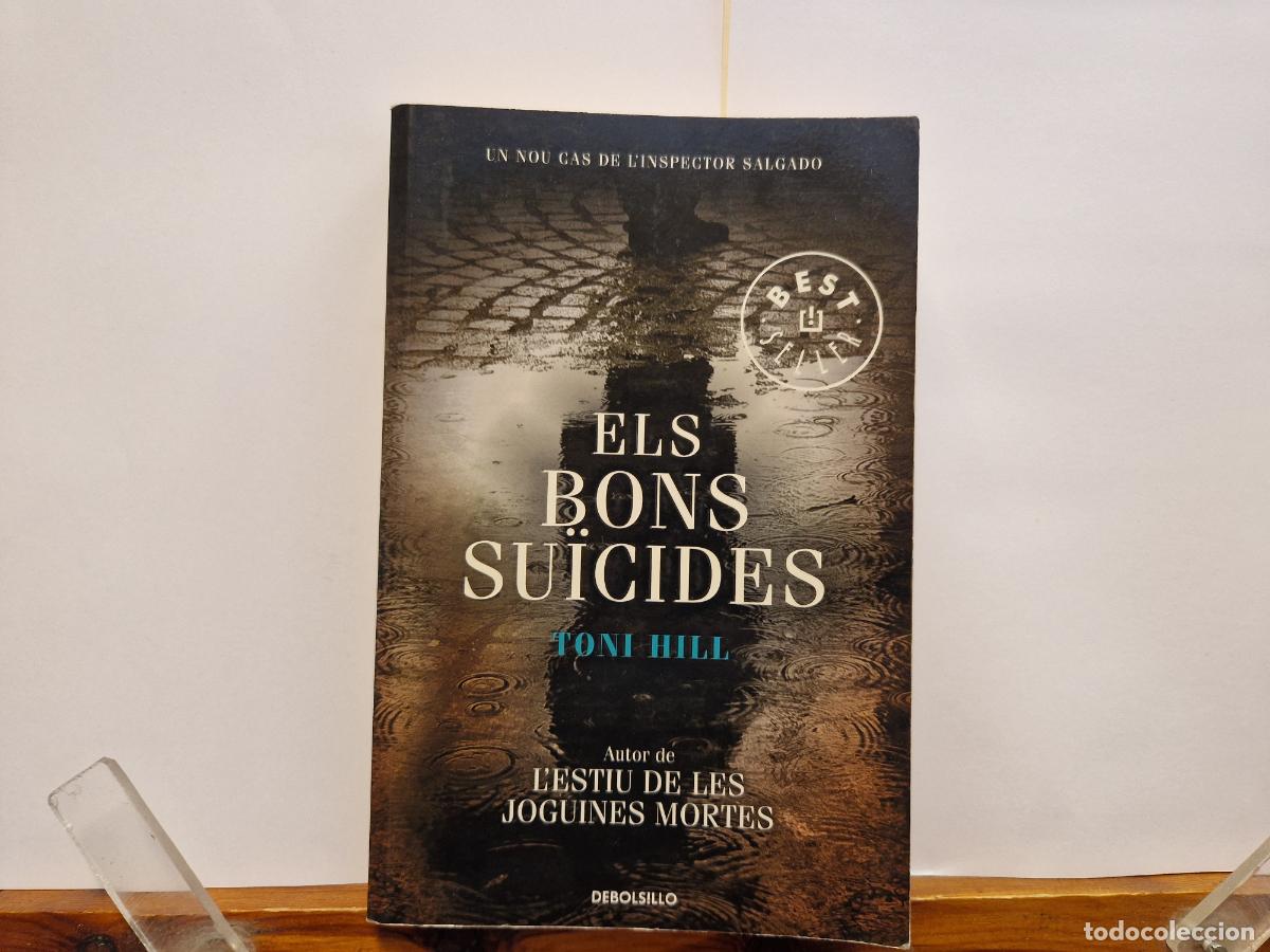 books: UN NOU CAS DE L'INSPECTOR SALGADO. ELS BONS SUICIDES. TONI HILL. L'ESTIU DE LES JOGUINES MORTES.