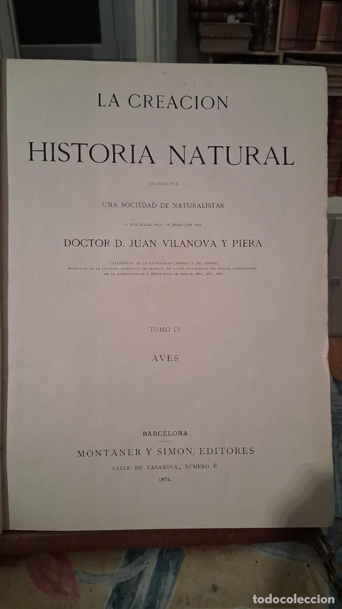 Libros: La creaci&oacute;n Historia Natural Tomo IV Doctor D. Juan Vilanova y Piera