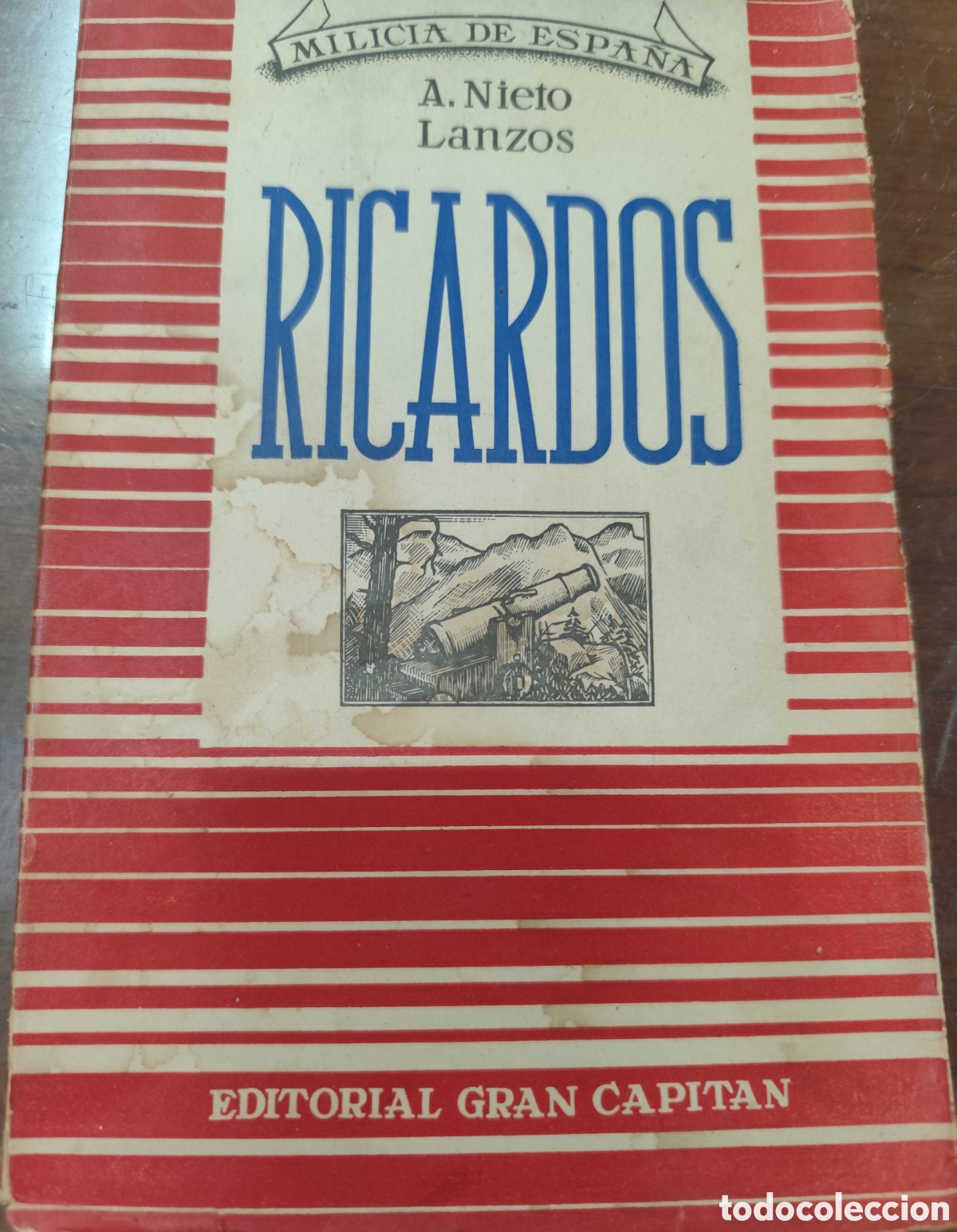 Libros: EL GENERAL RICARDOS. Colecci&oacute;n Milicia de Espa&ntilde;a. A&ntilde;o 1946 - NIETO LANZOS,Abelardo