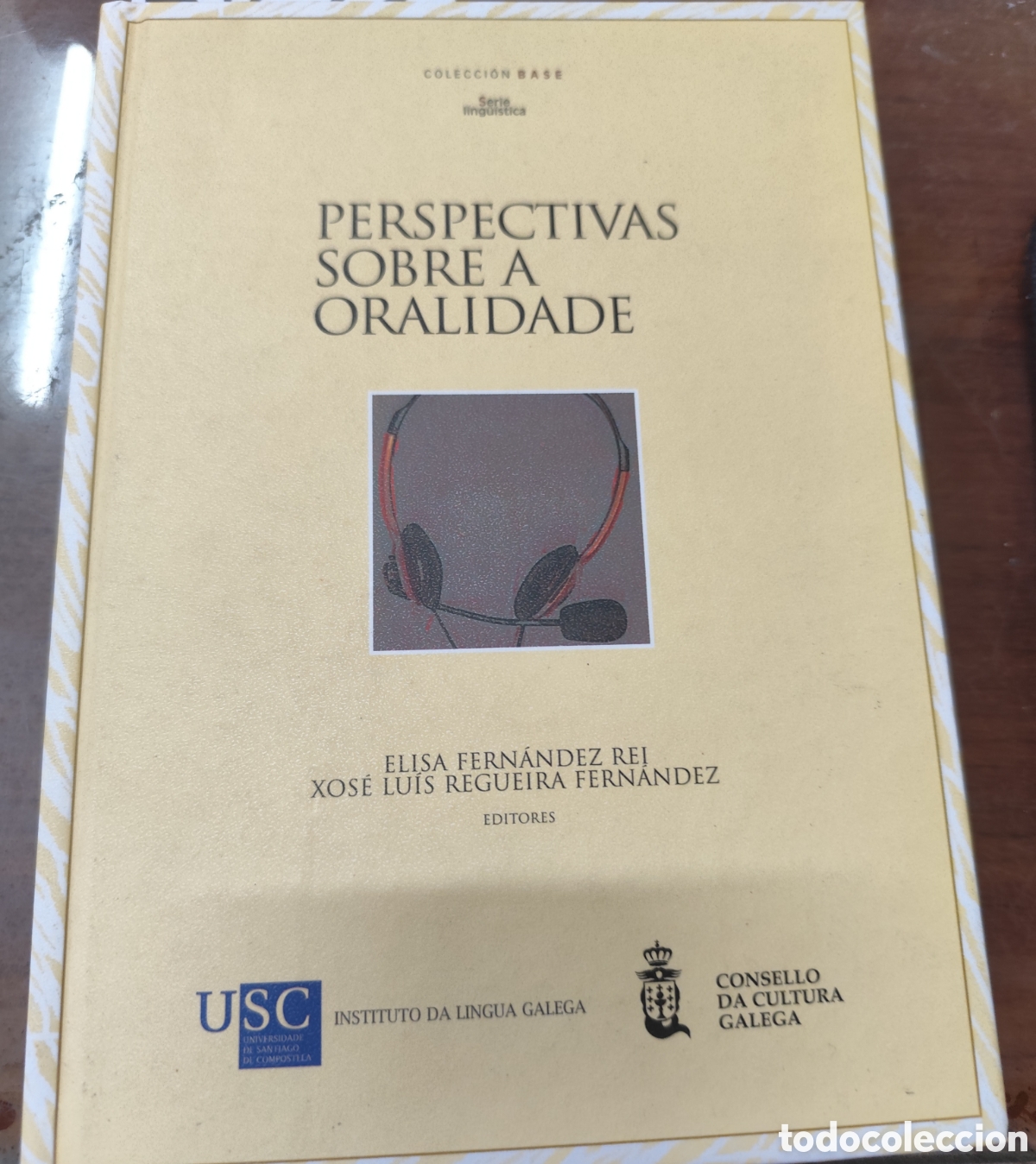 Libros: PERSPECTIVAS SOBRE A ORALIDADE. Colecci&oacute;n Base. Serie Ling&uuml;istica. Galicia - FERNANDEZ REI,Elisa y R