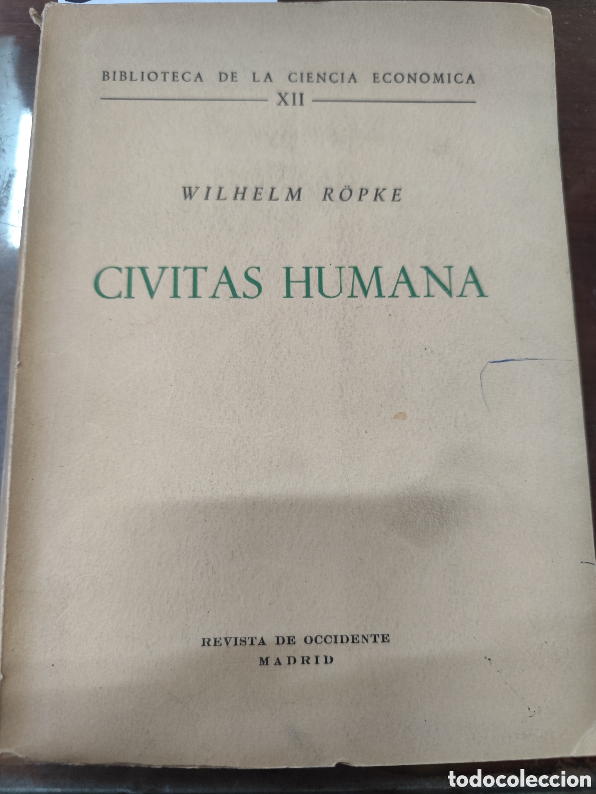 books: CIVITAS HUMANA. Biblioteca de la Ciencia Econ&oacute;mica XII. A&ntilde;o 1949 - R&Ouml;PKE,Wilhelm