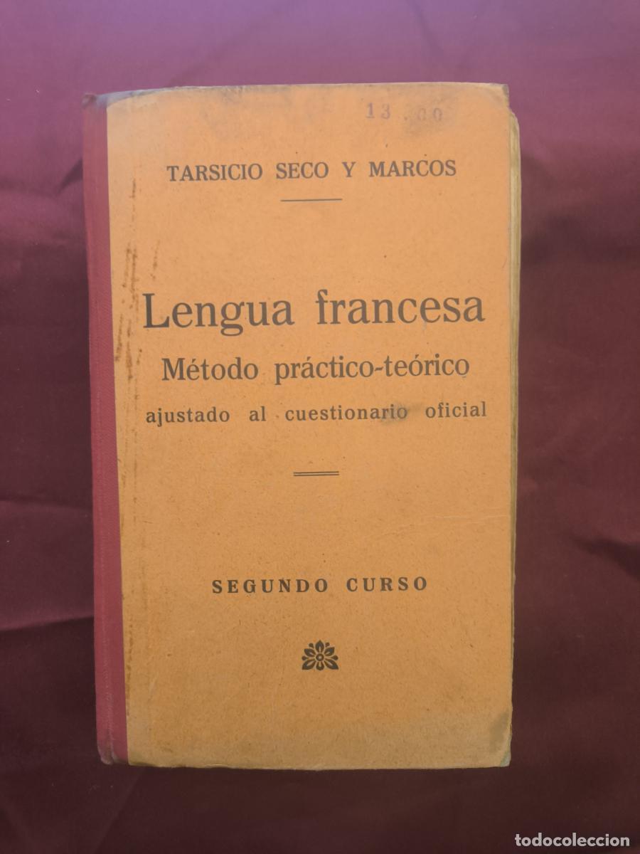 Libros: Lengua Francesa: M&eacute;todo pr&aacute;ctico-te&oacute;rico (Segundo Curso) - Tarsicio Seco y Marcos