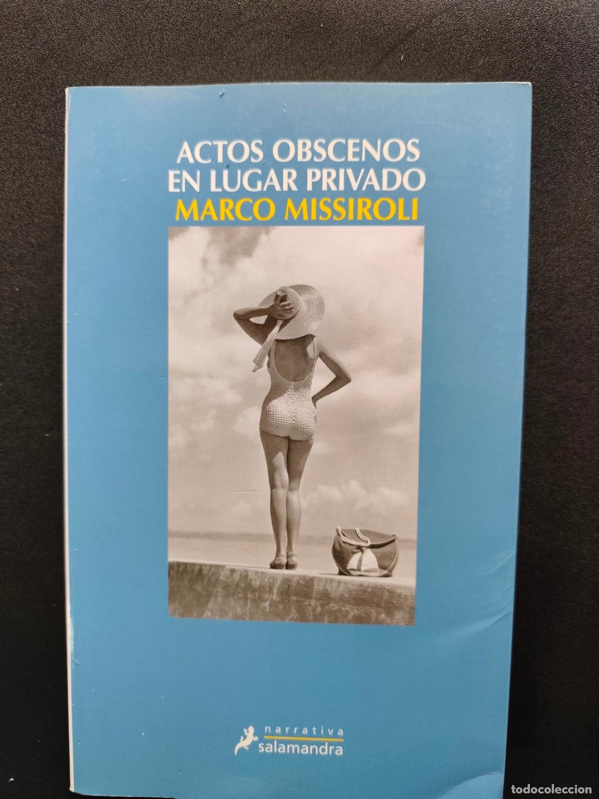 Libros: Marco Missiroli - Actos obscenos en lugar privado