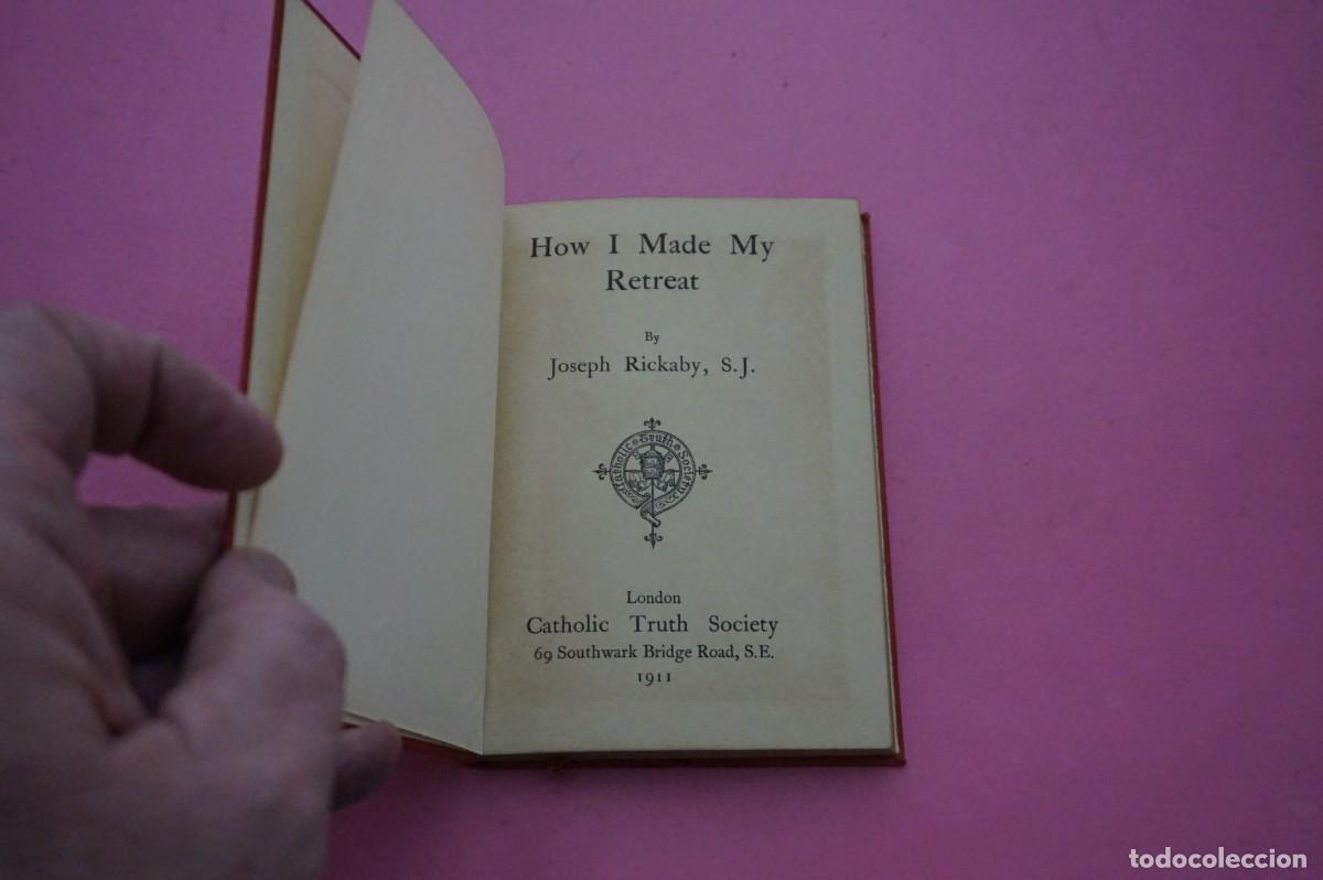 Libros: AMF-17C/ HOW I MADE MY RETREAT - JOSEPH RICKABY, S.J. - 1911 (1&ordm; EDICION)