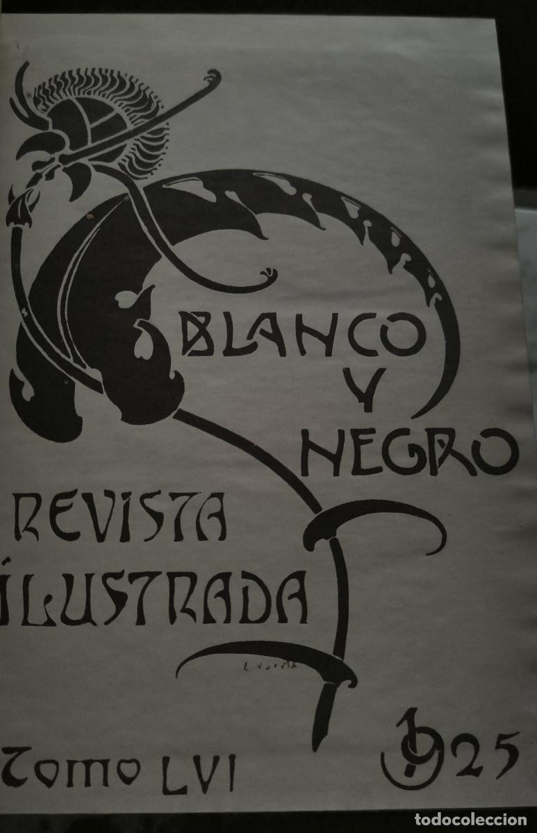 Libros: Blanco y Negro (Revista Ilustrada) tomo 55, 56, 57 y 58 a&ntilde;o 1925 -