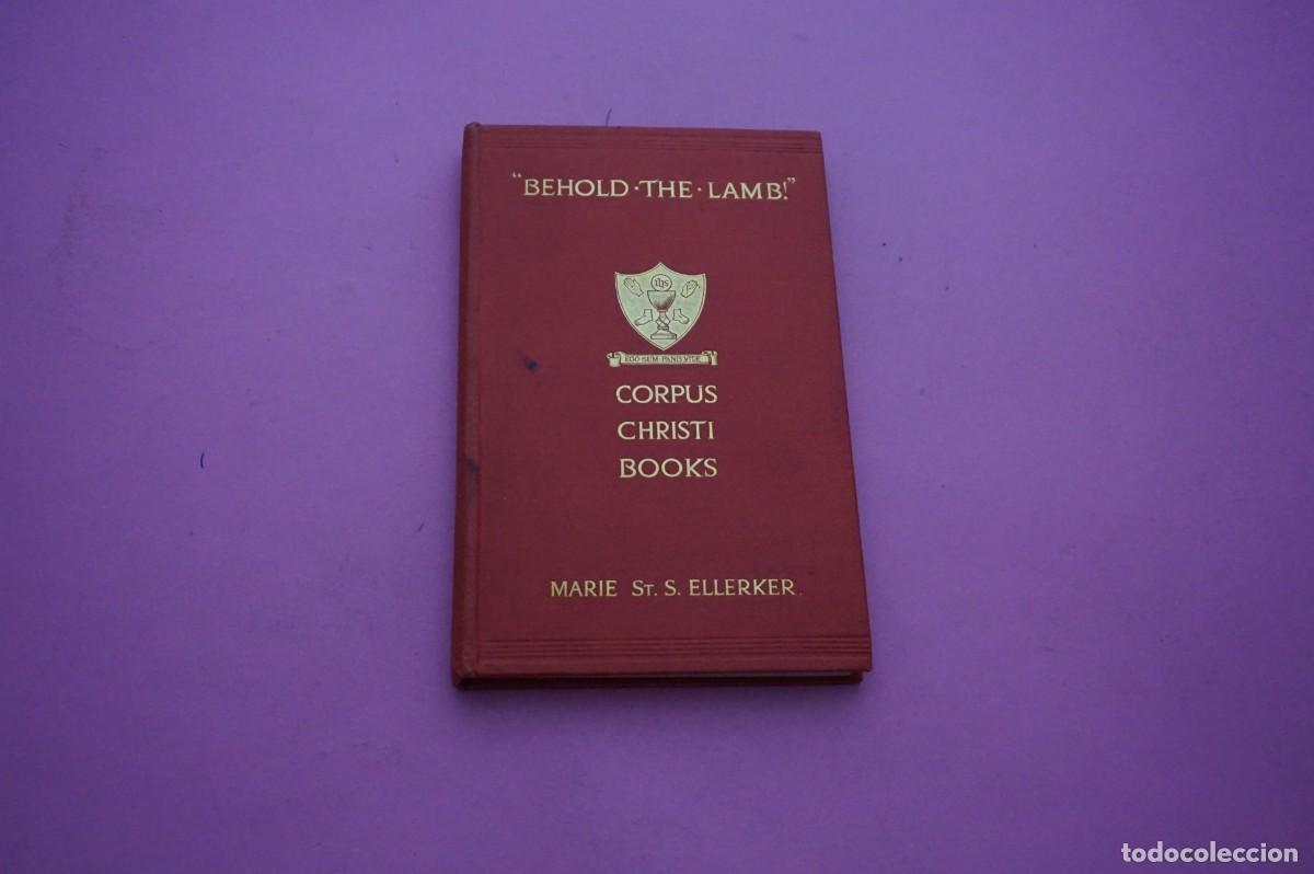 Libros: AMF-17C/ BEHOLD THE LAMB! - MARIE ST. S. ELLERKER