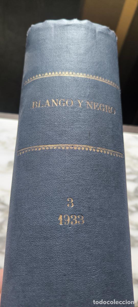 Libros: Blanco y Negro (Revista Ilustrada) a&ntilde;o 1933 1 trimestre y 3 trimestre -