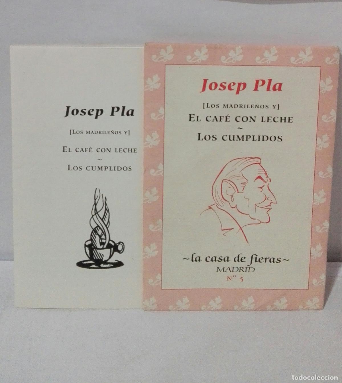 Libros: JOSEP PLA LOS MADRILE&Ntilde;OS Y EL CAFE CON LECHE, LOS CUMPLIDOS - Pla, Josep