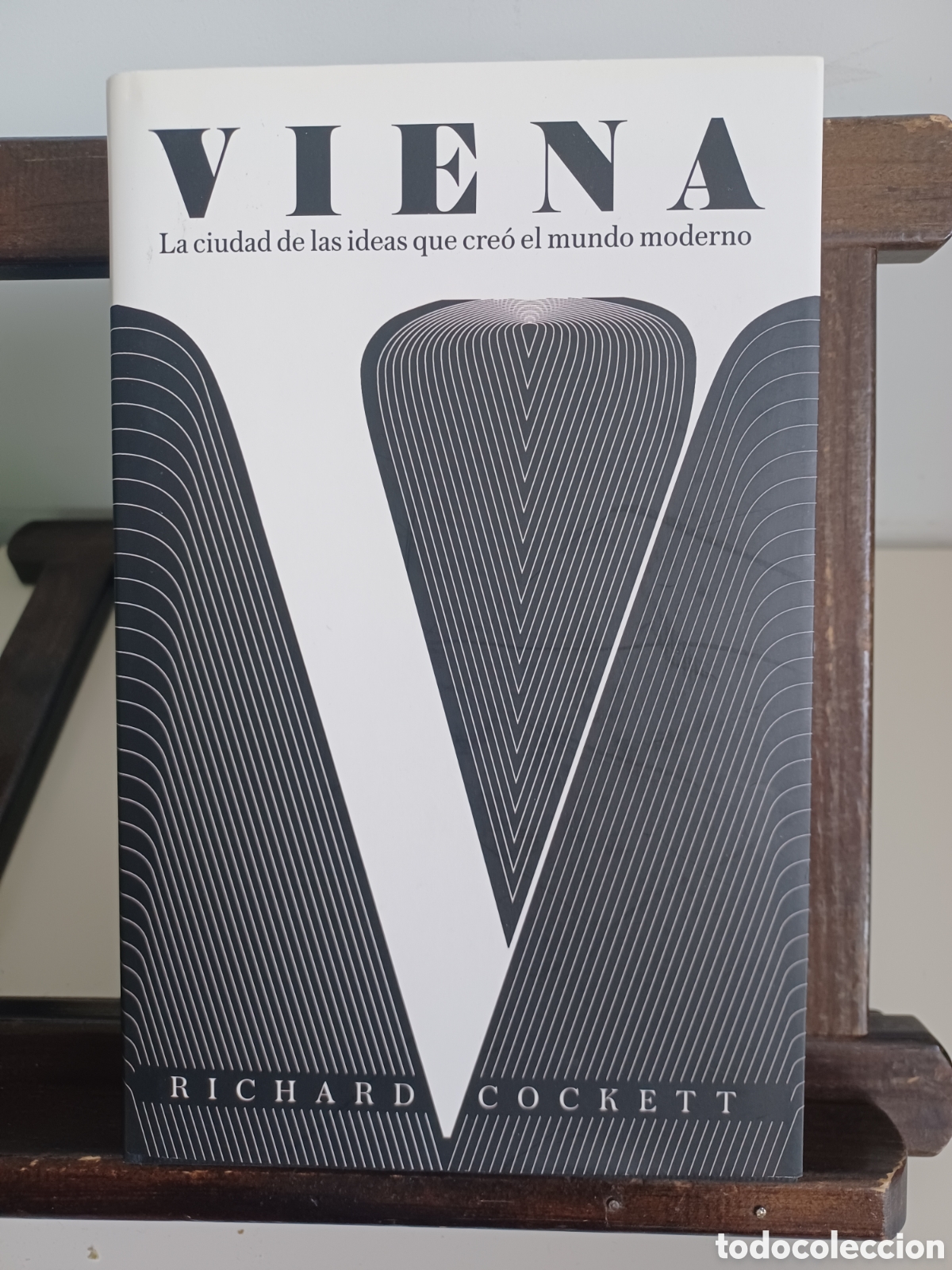 Libros: Viena. La ciudad de las ideas que cre&oacute; el mundo moderno/ Richard Cockett/ Pasado & Presente, 2023
