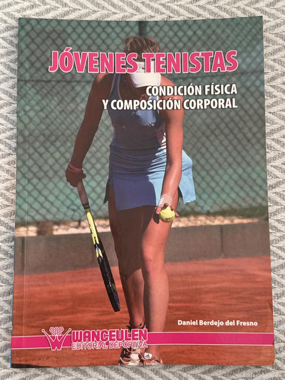 Livres: J&oacute;venes tenistas. Condici&oacute;n f&iacute;sica y composici&oacute;n corporal - Daniel Berdejo del Fresno