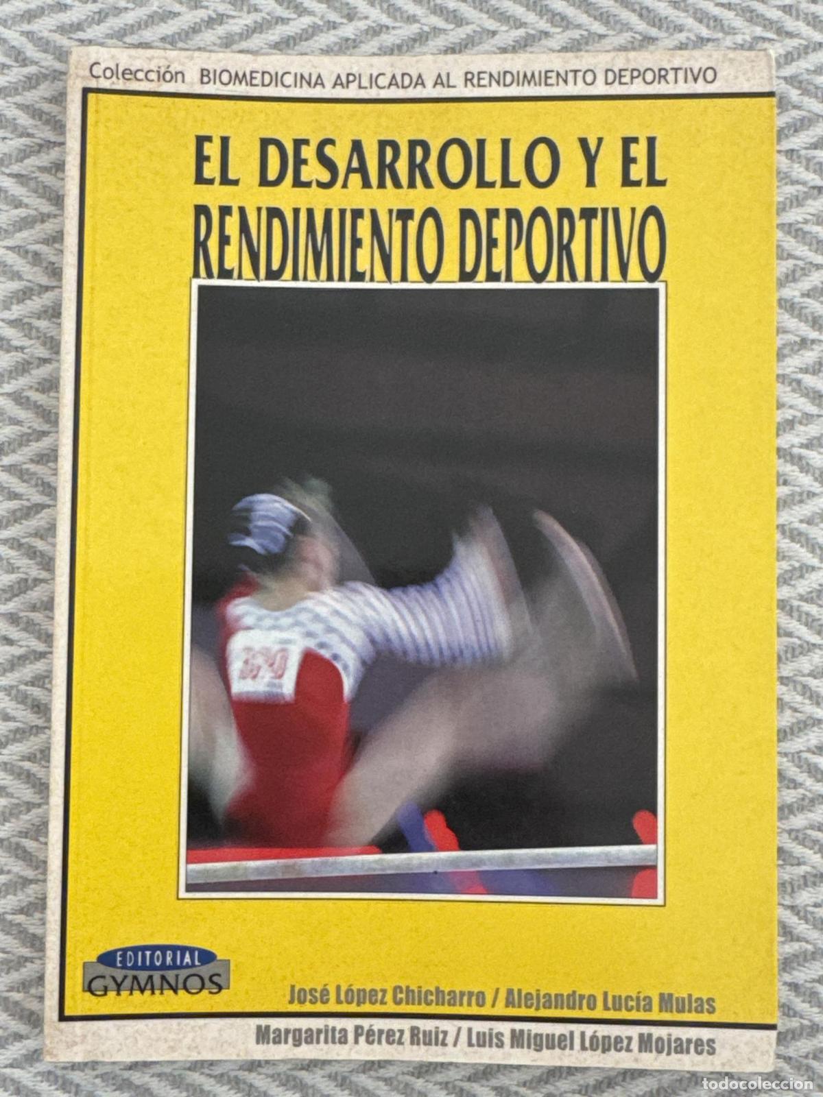 Livres: El desarrollo y el rendimiento deportivo - Jos&eacute; L&oacute;pez Chicharro, Alejando Luc&iacute;a Mulas